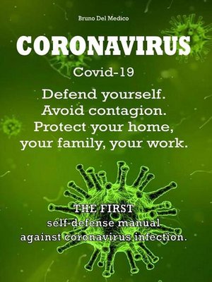 cover image of Coronavirus Covid-19. Defend yourself. Avoid contagion. Protect your home, your family, your work.